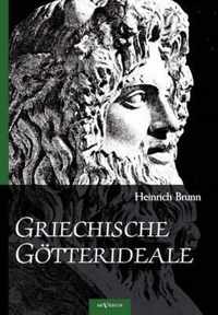 Griechische Goetterideale