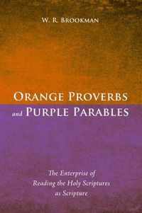 Orange Proverbs and Purple Parables