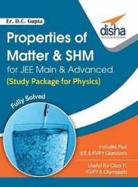 Properties of Matter & Shm for Jee Main & Advanced (Study Package for Physics)