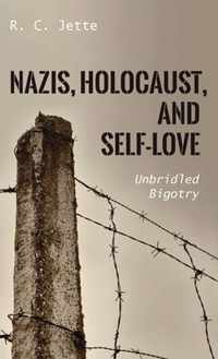 Nazis, Holocaust, and Self-Love