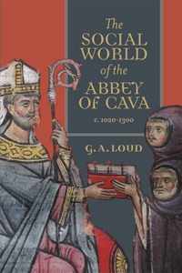 The Social World of the Abbey of Cava, c. 1020-1300