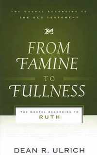 From Famine to Fullness