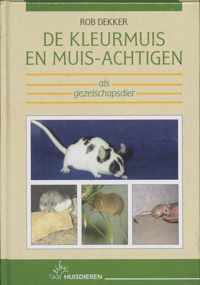 De kleurmuis en muis-achtige als gezelschapsdier