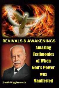 Smith Wigglesworth REVIVALS & AWAKENINGS