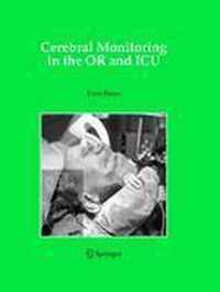 Cerebral Monitoring in the OR and ICU