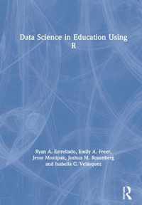 Data Science in Education Using R