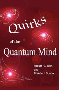 Quirks of the Quantum Mind