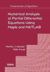 Numerical Analysis of Partial Differential Equations Using Maple and MATLAB