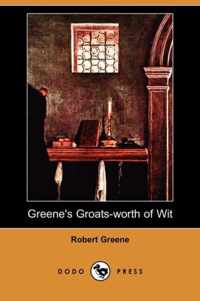 Greene's Groats-Worth of Wit (Dodo Press)