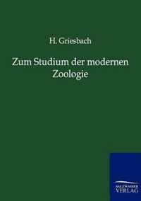 Zum Studium der modernen Zoologie