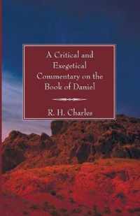 A Critical and Exegetical Commentary on the Book of Daniel