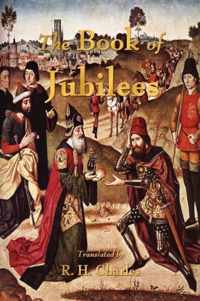 The Book of Jubilees Or, The Little Genesis