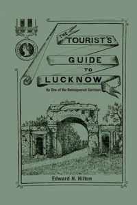 The Tourist's Guide to Lucknow