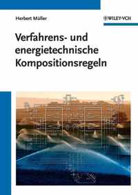 Verfahrens- und Energietechnische Kompositionsregeln