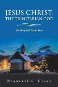 Jesus Christ: the Trinitarian God