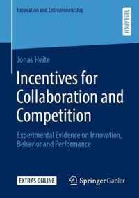 Incentives for Collaboration and Competition