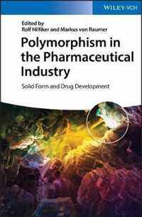 Polymorphism in the Pharmaceutical Industry: Solid Form and Drug Development