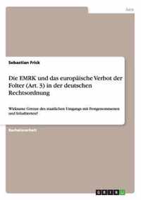 Die EMRK und das europaische Verbot der Folter (Art. 3) in der deutschen Rechtsordnung