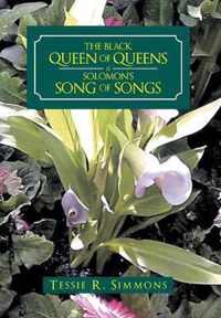 The Black Queen of Queens Is Solomon'S Song of Songs