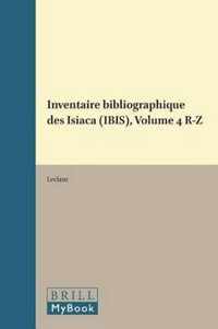 Inventaire Bibliographique Des Isiaca (Ibis), Volume 4 R-Z