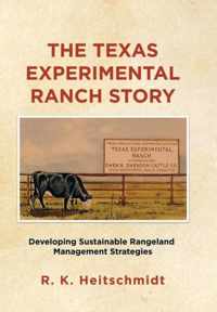 The Texas Experimental Ranch Story