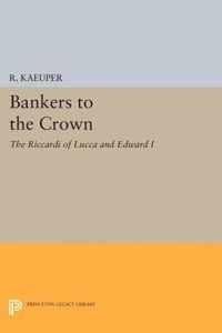 Bankers to the Crown - The Riccardi of Lucca and Edward I