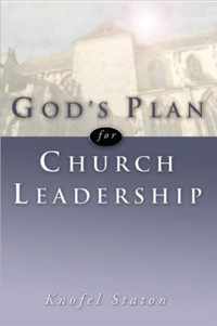 God's Plan for Church Leadership