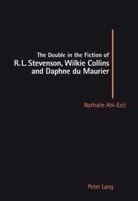 The Double in the Fiction of R. L. Stevenson, Wilkie Collins and Daphne du Maurier