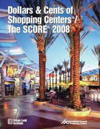 Dollars & Cents of Shopping Centers (R) / The SCORE (R) 2008