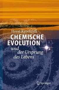 Chemische Evolution Und Der Ursprung DES Lebens