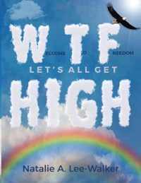 Welcome to Freedom! Let's All Get High