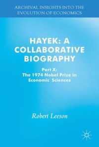 Hayek: A Collaborative Biography: Part X