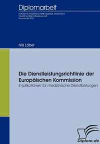 Die Dienstleistungsrichtlinie der Europäischen Kommission: Implikationen für medizinische Dienstleistungen