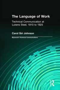 The Language of Work: Technical Communication at Lukens Steel, 1810 to 1925