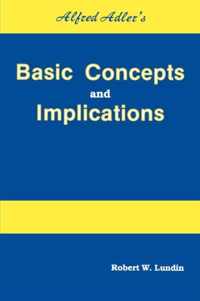 Alfred Adler's Basic Concepts And Implications