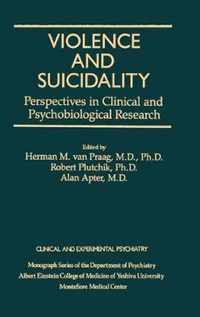 Violence And Suicidality : Perspectives In Clinical And Psychobiological Research