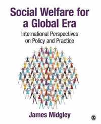 Social Welfare for a Global Era: International Perspectives on Policy and Practice