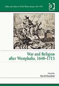 War and Religion after Westphalia, 1648-1713