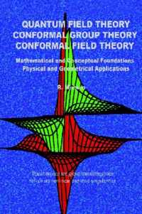 Quantum Field Theory Conformal Group Theory Conformal Field Theory