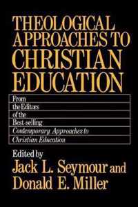 Theological Approaches to Christian Education