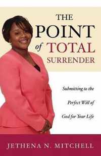 The Point Of Total Surrender