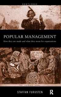 Popular Management Books: How They Are Made and What They Mean for Organisations