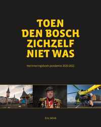 Toen Den Bosch zichzelf niet was