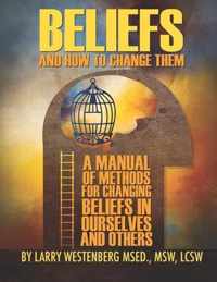 Beliefs and How to Change Them