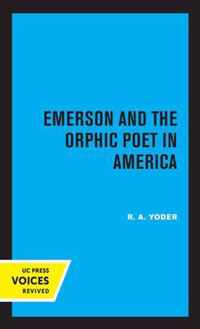 Emerson and the Orphic Poet in America