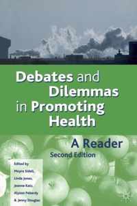 Debates and Dilemmas in Promoting Health