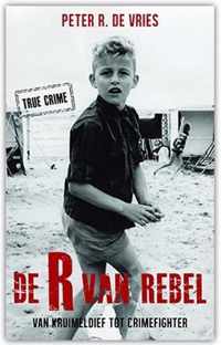 De R van Rebel - Peter R de Vries