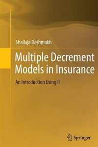 Multiple Decrement Models in Insurance