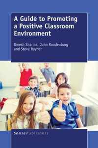 A Guide to Promoting a Positive Classroom Environment