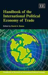 Handbook of the International Political Economy of Trade